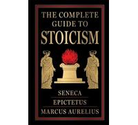 Epictetus And Seneca Complete Guide to Stoicism_HB (Copertina rigida)