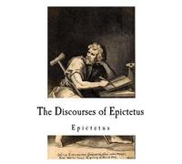 Epictetus Arrian The Discourses of Epictetus (Tascabile) Epictetus