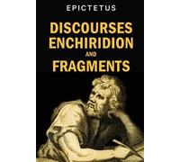 Epictetus Discourses, Enchiridion and Fragments (Tascabile)