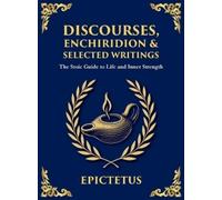 Epictetus Discourses, Enchiridion & Selected Writings (Copertina rigida)