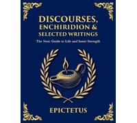 Epictetus Discourses, Enchiridion & Selected Writings (Tascabile)