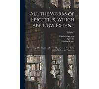 Epictetus Elizabeth Carter Eliza All the Works of Epictetus, Which (Tascabile)