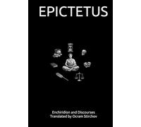 EPICTETUS: Enchiridion and Discourses