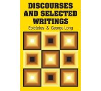 Epictetus George Long Discourses and Selected Writings (Tascabile)