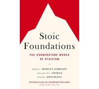 Epictetus Marcus Aurelius Seneca Stoic Foundations (Tascabile)