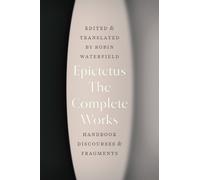 Epictetus The Complete Works (Tascabile)