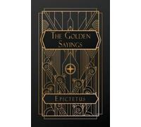 Epictetus The Golden Sayings (Tascabile)