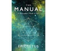 The Manual: A Philosopher's Guide to Life