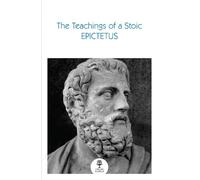 Epictetus The Teachings of a Stoic (Tascabile) Collins Classics