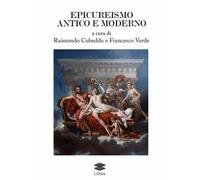 Epicureismo antico e moderno - [Lithos]