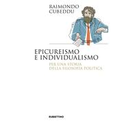 Libri Raimondo Cubeddu - Epicureismo E Individualismo. Per Una Storia Della Filo