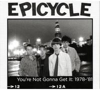 Epicycle - You'Re Not Gonna Get It