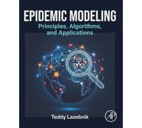 Epidemic Modeling: Principles, Algorithms, and Applications