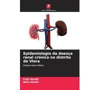 Epidemiologia da doença renal crónica no distrito de Vlora: Doença renal crónica