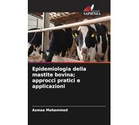 Epidemiologia della mastite bovina; approcci pratici e applicazioni