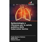 Epidemiologia e rilevanza per la salute pubblica della tubercolosi bovina