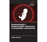 Epidemiologia i bezpo¿rednie rokowanie w przypadku makrosomii
