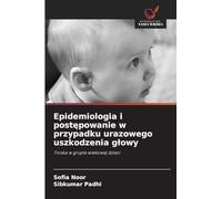 Epidemiologia i post¿powanie w przypadku urazowego uszkodzenia g¿owy: Troska w grupie wiekowej dzieci