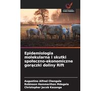 Epidemiologia molekularna i skutki spo¿eczno-ekonomiczne gor¿czki doliny Rift