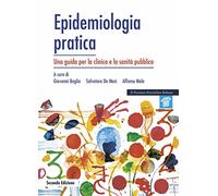 Epidemiologia Pratica una Guida per la Clinica e la Sanità Pubblica 2022