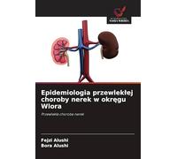 Epidemiologia przewlek¿ej choroby nerek w okr¿gu Wlora: Przewlek¿a choroba nerek