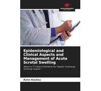 Epidemiological and Clinical Aspects and Management of Acute Scrotal Swelling: Based on 77 Cases Collected at the Yalgado Ouédraogo University Hospital