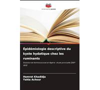 Épidémiologie descriptive du kyste hydatique chez les ruminants: Évolution de l'échinococcose en Algérie : étude ponctuelle (2007-2013)