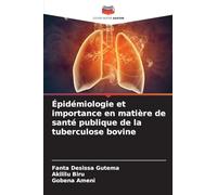 Épidémiologie et importance en matière de santé publique de la tuberculose bovine
