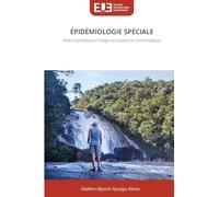 ÉPIDÉMIOLOGIE SPÉCIALE: Notes Explicatives à l'Usage des Experts de Santé Publique