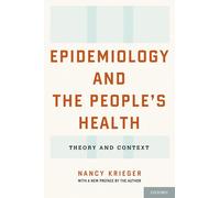 Epidemiology and the People's Health: Theory And Context
