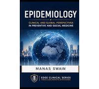 Epidemiology: Clinical and Global Perspectives in Preventive and Social Medicine