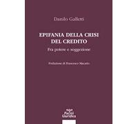 Epifania della crisi del credito. Fra potere e soggezione
