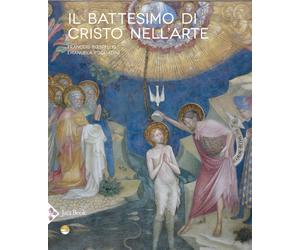 Epifania. Il battesimo di Cristo nell'arte - [Jaca Book]