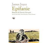 EPIFANIE. EDIZ. ILLUSTRATA - Joyce James - 2021 - Racconti