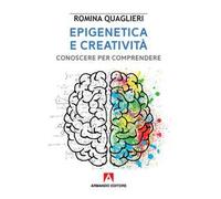 Epigenetica e creatività. Conoscere per comprendere