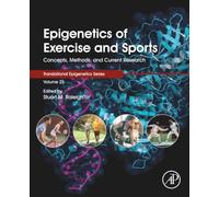 Epigenetics of Exercise and Sports: Concepts, Methods, and Current Research: Volume 25