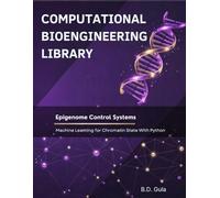 Epigenome Control Systems: Machine Learning for Chromatin State With Python: Control Theory, Causal ML, and Counterfactual Editing for the 3D Genome