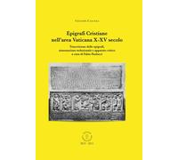 Epigrafi cristiane nell'area vaticana X-XV secolo. Trascrizione d