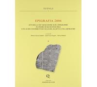 Epigrafia 2006. Atti della XIV° Rencontre sur l'epigraphie in onore di Silvio Pa