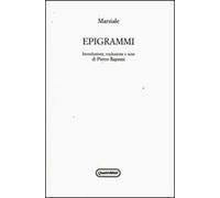 Epigrammi. Testo latino a fronte