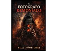 Epilogo de una saga sobrenatural: El fotógrafo demoniaco