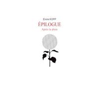 ÉPILOGUE: Après la pluie