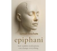 Epiphani: how sudden realizations can change everything