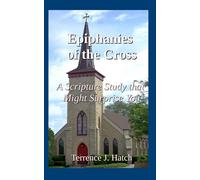 Epiphanies of the Cross: A Scripture Study that Might Surprise You