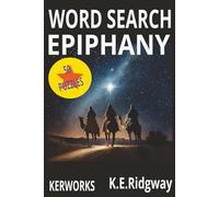 EPIPHANY: Celebrate Epiphany With 50 Festive Word Search Puzzles A Joyful Epiphany Puzzle Book Filled With Inspiring Holiday Words Fun & ... Epiphany-Themed Puzzles for All Ages .