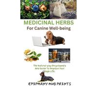 Epiphany Hub Prints Medicinal Herbs for Canine Well-Being (Tascabile)