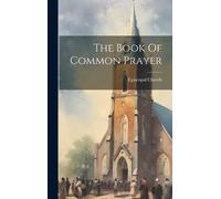 Episcopal Church The Book Of Common Prayer (Copertina rigida)