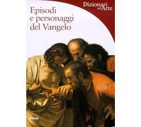 Episodi e personaggi del Vangelo. Ediz. illustrata