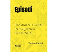 Episodi: Frammenti coesi in sequenza continua