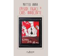 Episodi fugaci di caos innocente